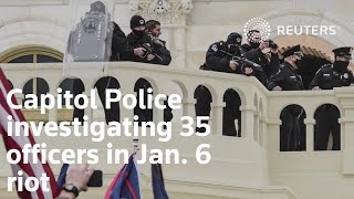 Capitol Police investigating 35 officers in Jan 6 riot [upl. by Ydok157]