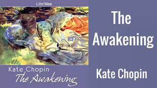 The Awakening by Kate Chopin  Full Audiobook [upl. by Burkley492]