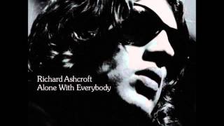 Richard Ashcroft  A Song For The Lovers [upl. by Leba]