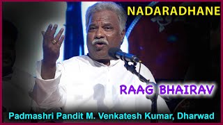 Raag Bhairav by Padmashri Pandit Venkatesh Kumar [upl. by Gervase]