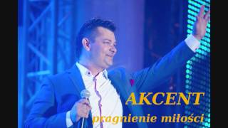 Akcent  Pragnienie Miłości [upl. by Tawney]