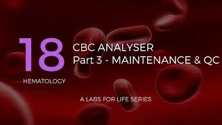 CBC Analyzer Part 3 – Maintenance and QC [upl. by Orpah600]