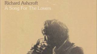 RICHARD ASHCROFT A Song For The Lovers [upl. by Nylireg]