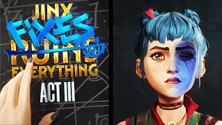 Jinx Fixes Everything  ACT 3 The Firelight Tree [upl. by Ludvig97]