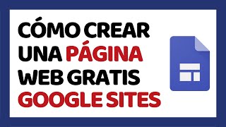 Cómo Crear una Página Web con Google Sites ✅ Paso a Paso [upl. by Aleicarg448]