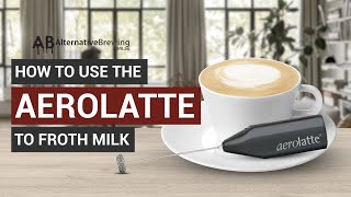 How To Use the AeroLatte To Froth Milk [upl. by Euqnomod]