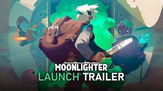 Moonlighter  Official Launch Trailer [upl. by Anahpos]