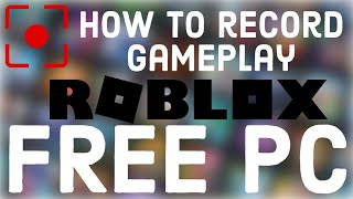 How to Record Your Roblox Gameplay FOR FREE Windows or Mac [upl. by Cummins]