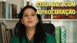 CUIDADOS COM A PROCURAÇÃO [upl. by Purdum]