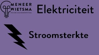 Natuurkunde uitleg elektriciteit 1 Stroomsterkte [upl. by Levine]