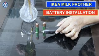 IKEA Milk Frother Battery Installation Procedure [upl. by Ravaj809]