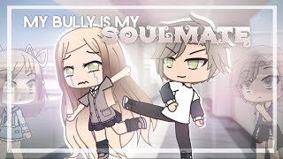 My Bully Is My Soulmate  Gacha Life Mini Movie  GLMM [upl. by Eirena]