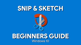 How to Use Windows 10 Snip amp Sketch Beginners Guide [upl. by Suanne674]