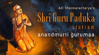 श्री गुरु पादुका स्तोत्रम Guru Paduka Stotram with lyrics  Anandmurti Gurumaa English subtitles [upl. by Savell]