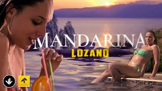 Lozano  Mandarina 2014 [upl. by Necila669]