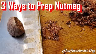 How to Cut Slice Crush amp Grind Whole Nutmeg For Tea or Culinary Use [upl. by Kanter619]