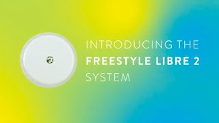 Get to Know FreeStyle Libre 2 [upl. by Shipp]