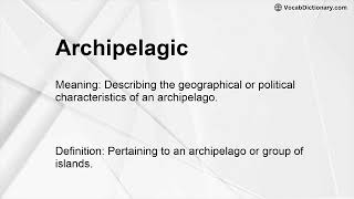 Archipelagic Meaning [upl. by Flo480]