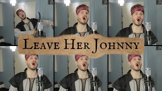 Leave Her Johnny Sea Shanty ACAPELLA  Jared Halley [upl. by Annoled]