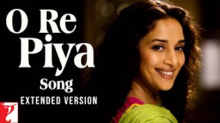 O Re Piya Song  Extended Version  Aaja Nachle  Madhuri Dixit Rahat Fateh Ali Khan Jaideep Sahni [upl. by Oika28]