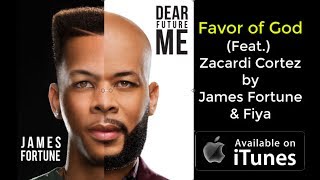 FAVOR OF GOD LYRIC VIDEO JAMES FORTUNE amp FIYA ft ZARCARDI CORTEZ [upl. by Arrek736]