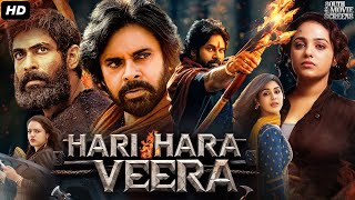 Pawan Kalyans HARI HARA VEERA Full Movie In Hindi  Rana Daggubati Nithya  South Action Movie [upl. by Leyla860]