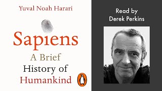 Sapiens by Yuval Noah Harari  Read by Derek Perkins  Penguin Audiobooks [upl. by Annahsit]