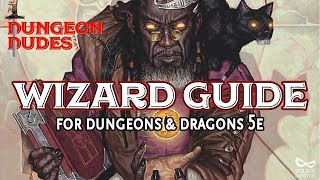 Wizard Guide  Classes in Dungeons and Dragons 5e [upl. by Ardied]