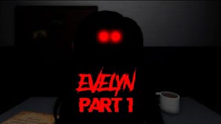 Evelyn PART 1 Full Walkthrough  Roblox [upl. by Etak]