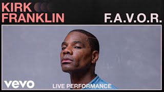 Kirk Franklin  quotFAVORquot Live Performance  Vevo [upl. by Sheaff581]