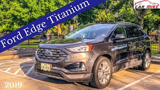 2019 Ford Edge Titanium Review [upl. by Ahmed]