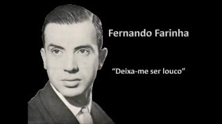 Fernando Farinha  Deixame ser louco [upl. by Emarie370]