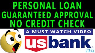 Personal Loan With No Credit Check  Guaranteed Approval  US Bank Loan Review 2020 [upl. by Tore]