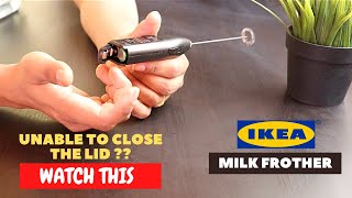 IKEA Milk Frother Battery Installation and Trick To Close the Lid [upl. by Idyak]