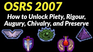 How to Unlock Piety Rigour Augury Chivalry and Preserve Final 5 Prayers  OSRS 2007 [upl. by Aihsetal]