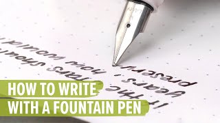 How to Write with a Fountain Pen [upl. by Weidman]