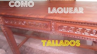 COMO LAQUEAR O BARNIZAR TALLADO En Madera Paso A Paso Facil  Luis Lovon [upl. by Natascha]