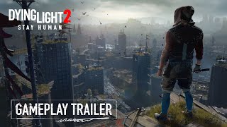 Dying Light 2 Stay Human  Official Gameplay Trailer [upl. by Lamraj691]