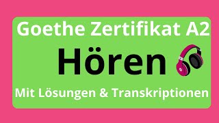 Goethe Zertifikat A2 Hören mit Lösungen amp Transkriptionen [upl. by Nylesoj724]