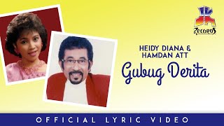 Heidy Diana amp Hamdan ATT  Gubug Derita Official Lyric Video [upl. by Morty266]