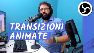 Cambi scena ANIMATI in OBS Studio e Streamlabs OBS [upl. by Eimac957]