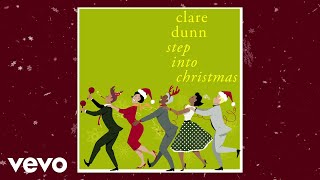 Clare Dunn  Step Into Christmas Audio [upl. by Nossila267]