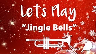 Lets Play quotJingle Bellsquot  Trumpet [upl. by Aniretak915]