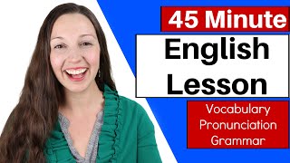 45 Minute English Lesson Vocabulary Grammar Pronunciation [upl. by Euqinommod268]