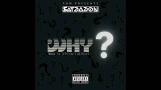 SayDaDon  Why Official Audio [upl. by Supmart124]