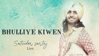 Satinder Sartaj  Bhulliye Kiwen  Live   Latest Punjabi Songs 2019  JashnEPunjabi [upl. by Kayla752]