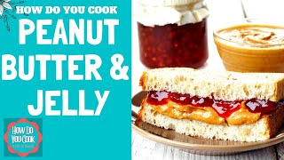 HOW TO MAKE A PEANUT BUTTER AND JELLY SANDWICH STEP BY STEP [upl. by Aihseyn]