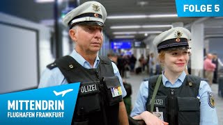 Deutschlands größte Polizeidienststelle Teil 1  Mittendrin  Flughafen Frankfurt 5 [upl. by Monie56]