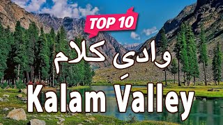 Top 10 Places to Visit in Kalam Swat  KPK  Pakistan  UrduHindi [upl. by Ahsakat869]