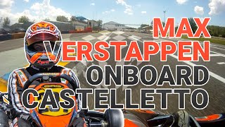 Onboard Max Verstappen on Rotax Max kart in Castelletto [upl. by Je647]